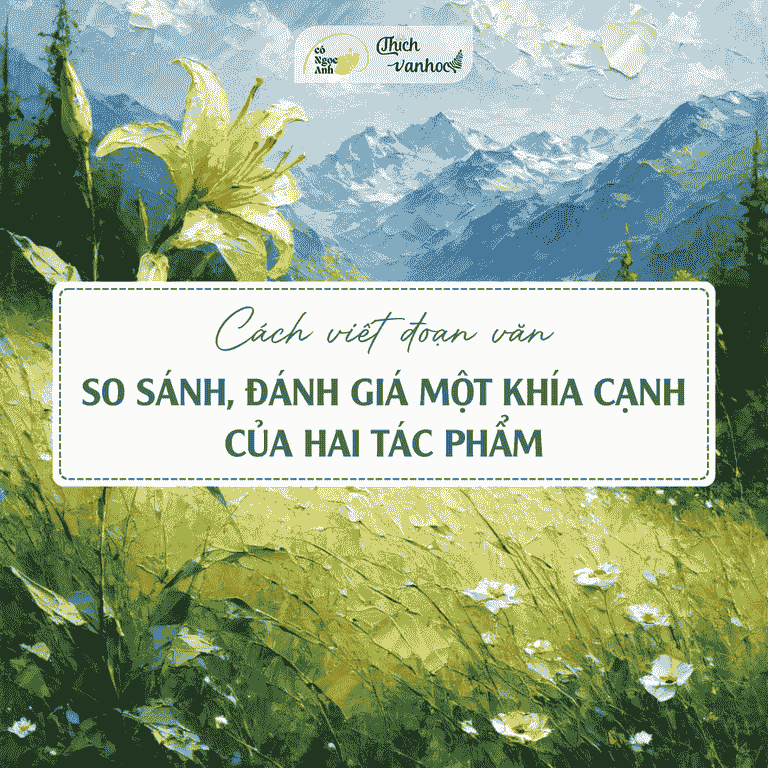 So sanh, danh gia khia canh cua hai tac pham