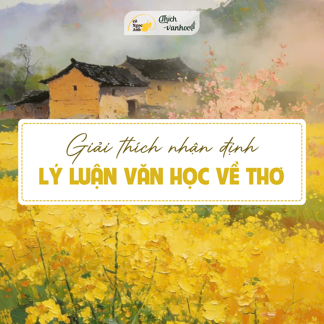 Giải thích nhận định lý luận văn học về thơ