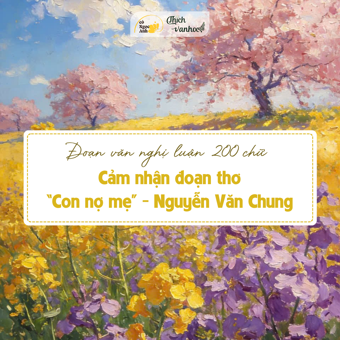 NLVH Cảm nhận đoạn thơ “Con nợ mẹ” - Nguyễn Văn Chung