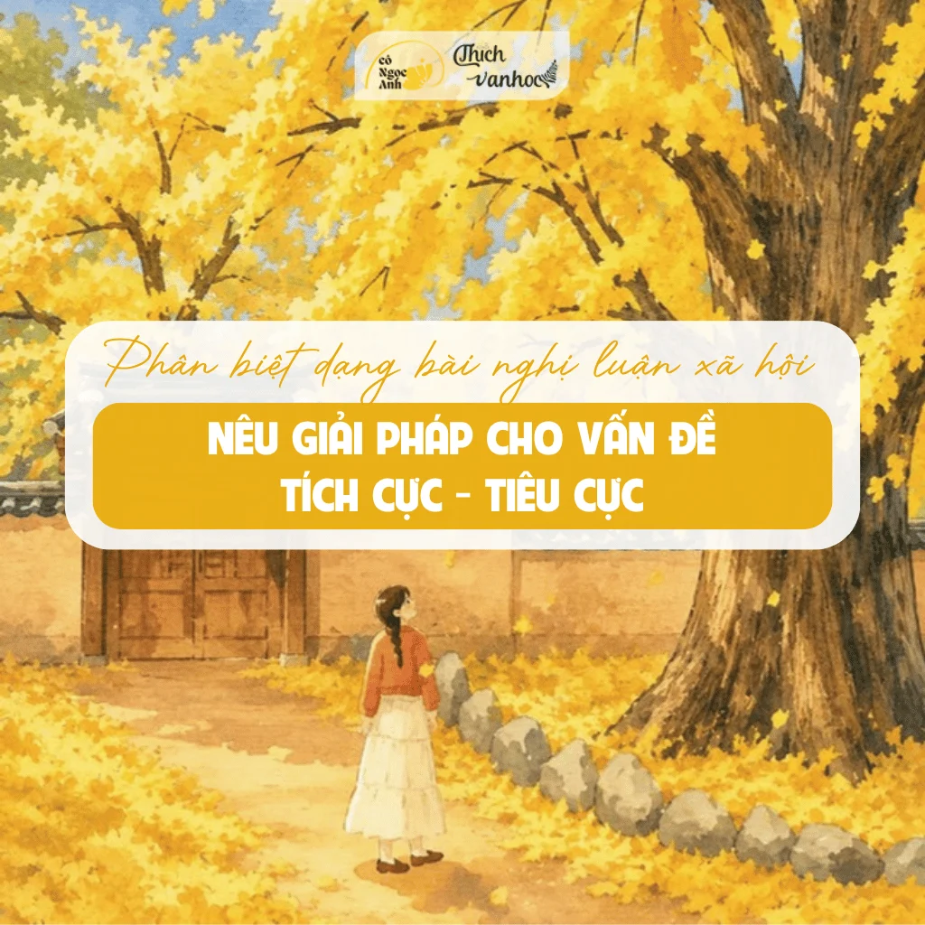 Phân biệt dạng bài nêu giải pháp vấn đề tích cực và tiêu cực